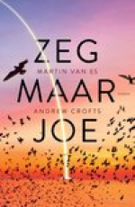 Zeg maar Joe, Martin van Es en Andrew Crofts (London Books)